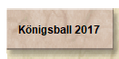 Königsball 2017