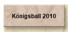 Königsball 2010