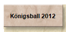 Königsball 2012