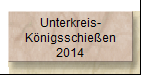 Unterkreis-
Königsschießen
2014
