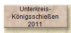 Unterkreis-
Königsschießen
2011